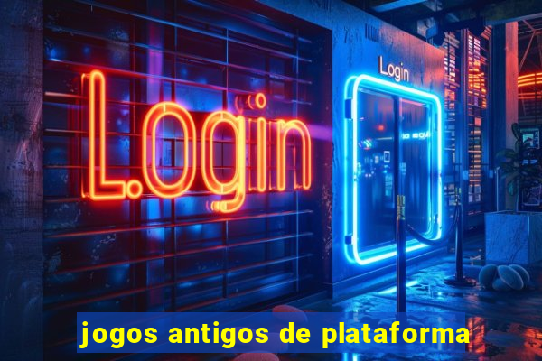 jogos antigos de plataforma